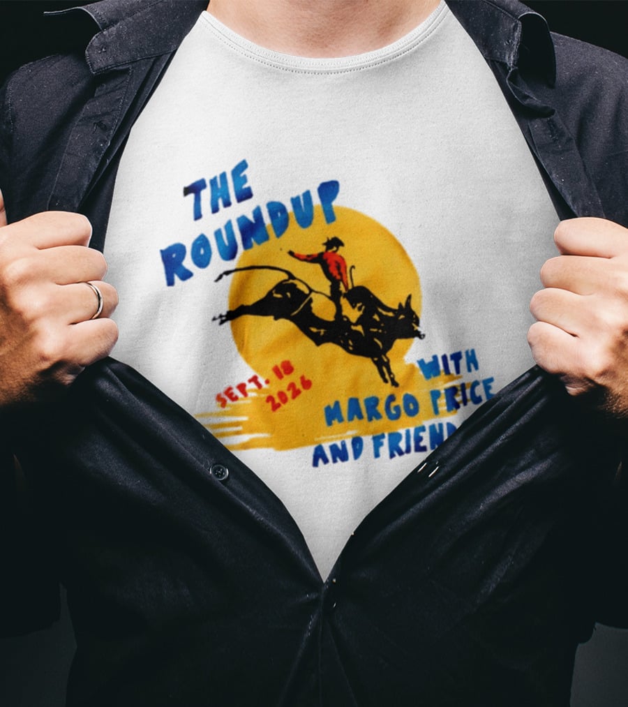 The Roundup Sept 18 2026 Margo Price And Friends Cowboy Riding Bull T-Shirt