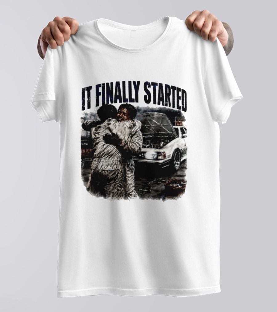 It Finally Started Junkiez Network Car Enthusiast Hugging Mechanics T-Shirt