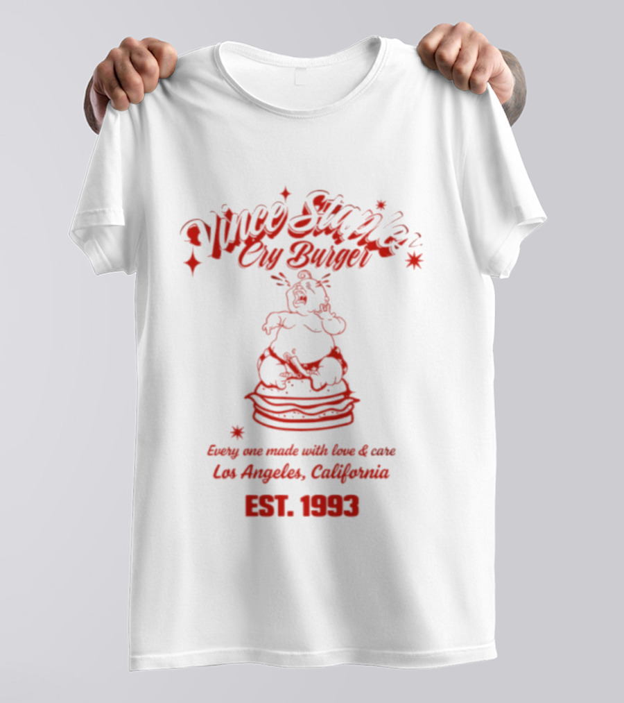 Vince Staples Cry Burger Every One Made With Love And Care Los Angeles California Est 1993 T-Shirt