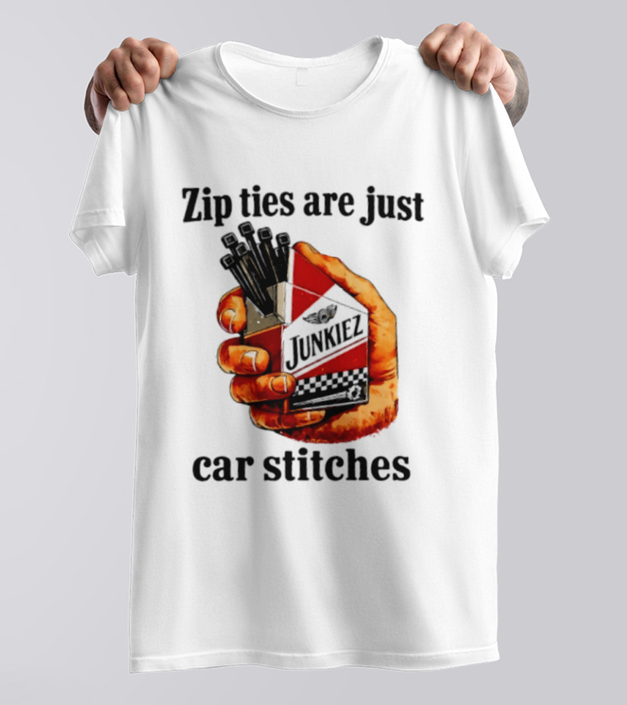 Zip Ties Are Just Car Stitches JunkieZ Pack Hand Mechanic Humor T-Shirt