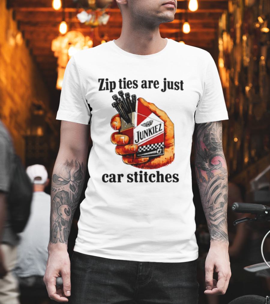 Zip Ties Are Just Car Stitches JunkieZ Pack Hand Mechanic Humor T-Shirt