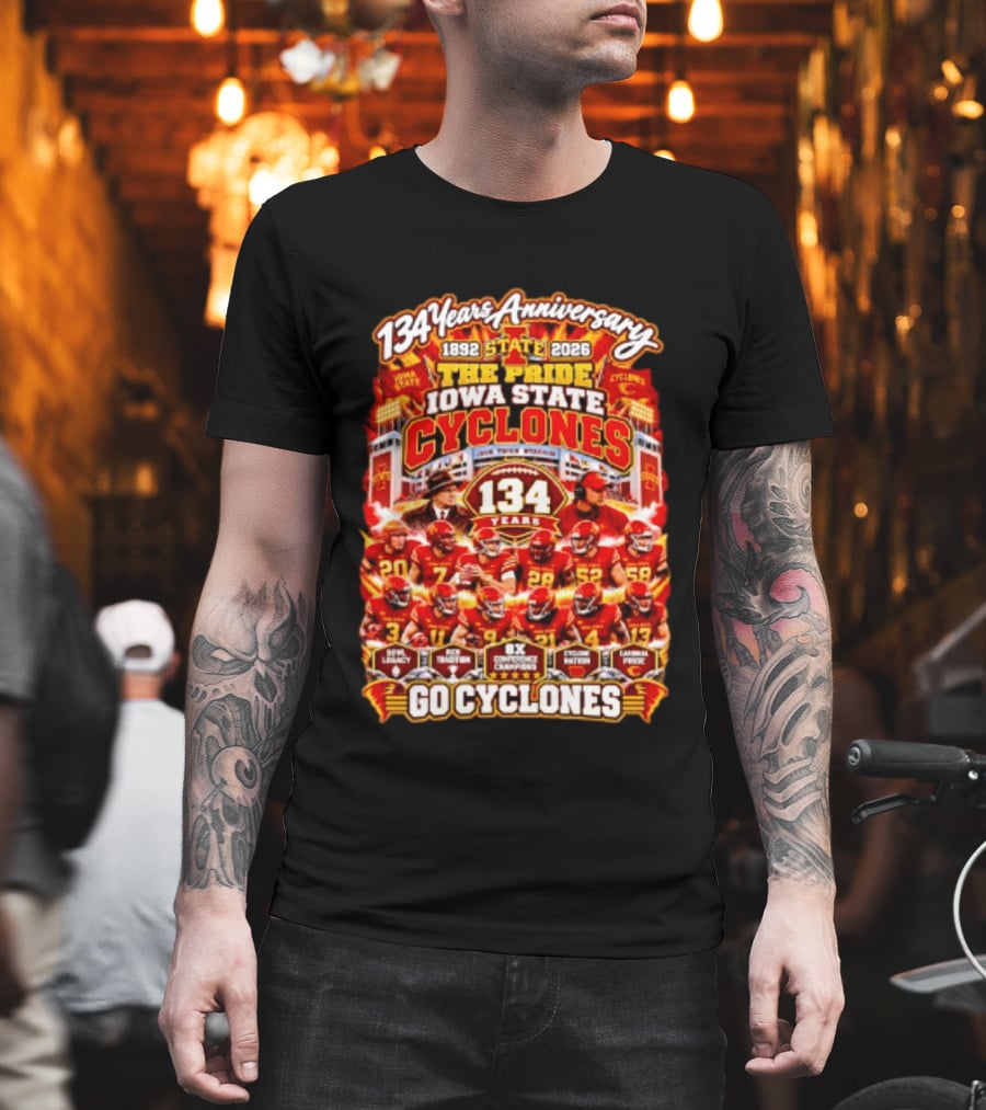 134 Years Anniversary 1892 2026 The Pride Iowa State Cyclones 8x Conference Champions Loyal Proud Go Cyclones T-Shirt