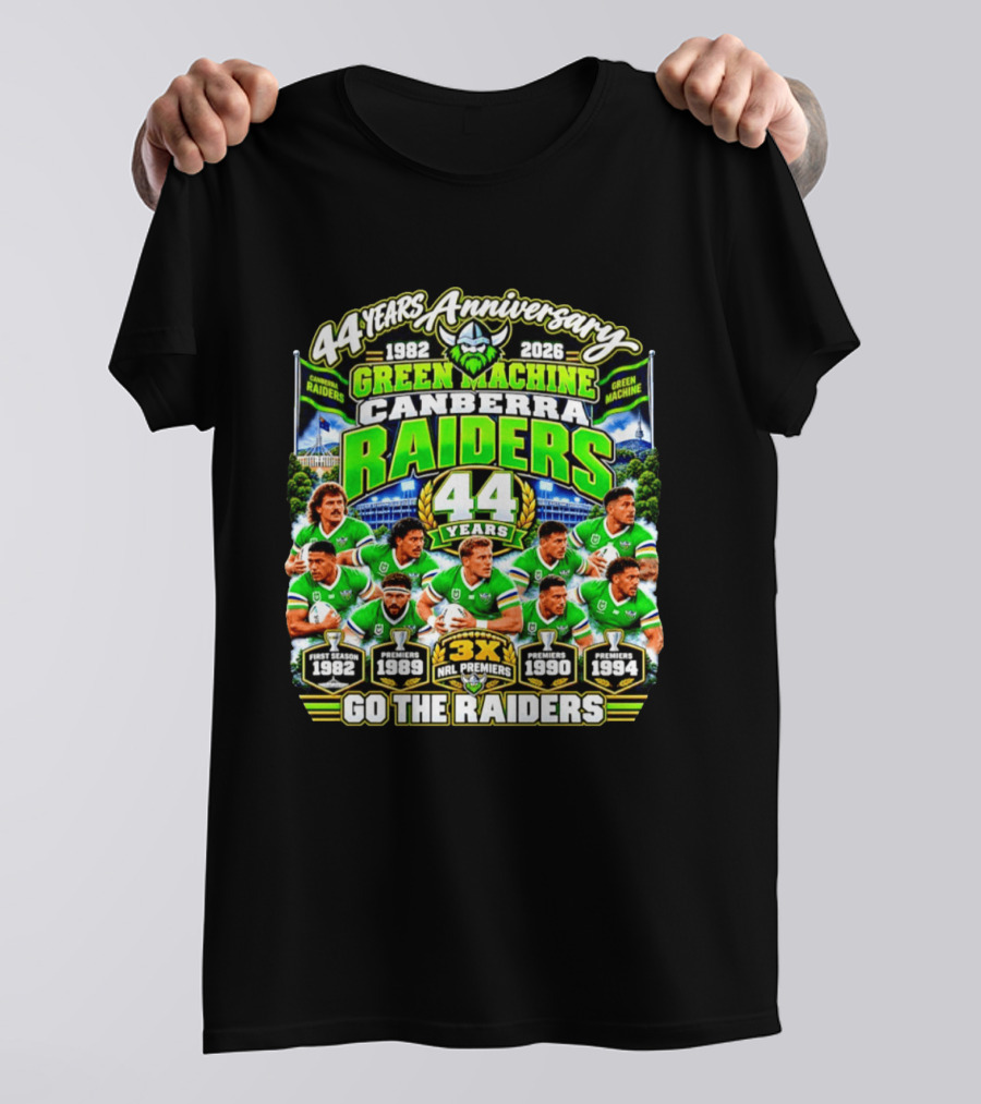 Canberra Raiders 44 Years Anniversary 1982 2026 Green Machine Celebrating 3X NRL Premiers Go The Raiders T-Shirt