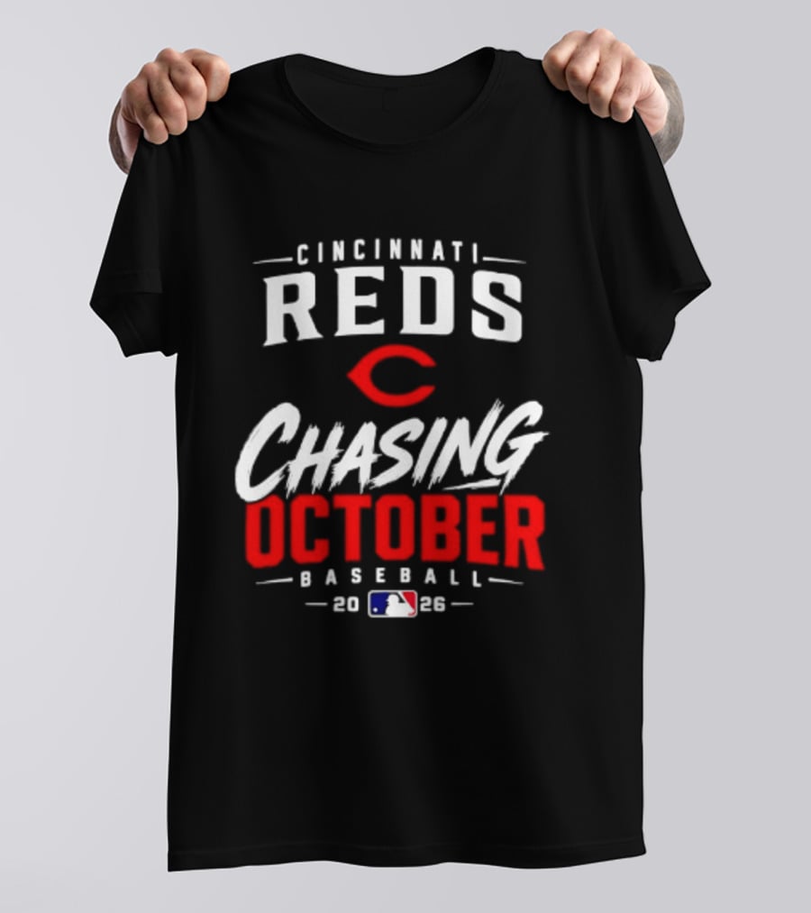 Cincinnati Reds Chasing October Baseball 2023 млb T-Shirt