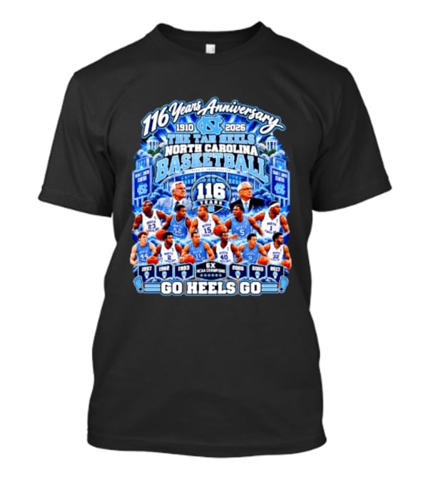 North Carolina Tar Heels Basketball 116 Years Anniversary 1910 2026 Go Heels Go T-Shirt