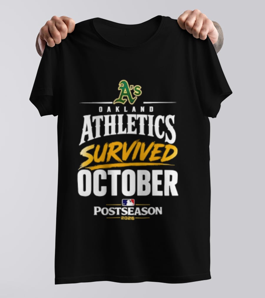 Oakland Athletics Survived October 2026 MLB Postseason T-Shirt