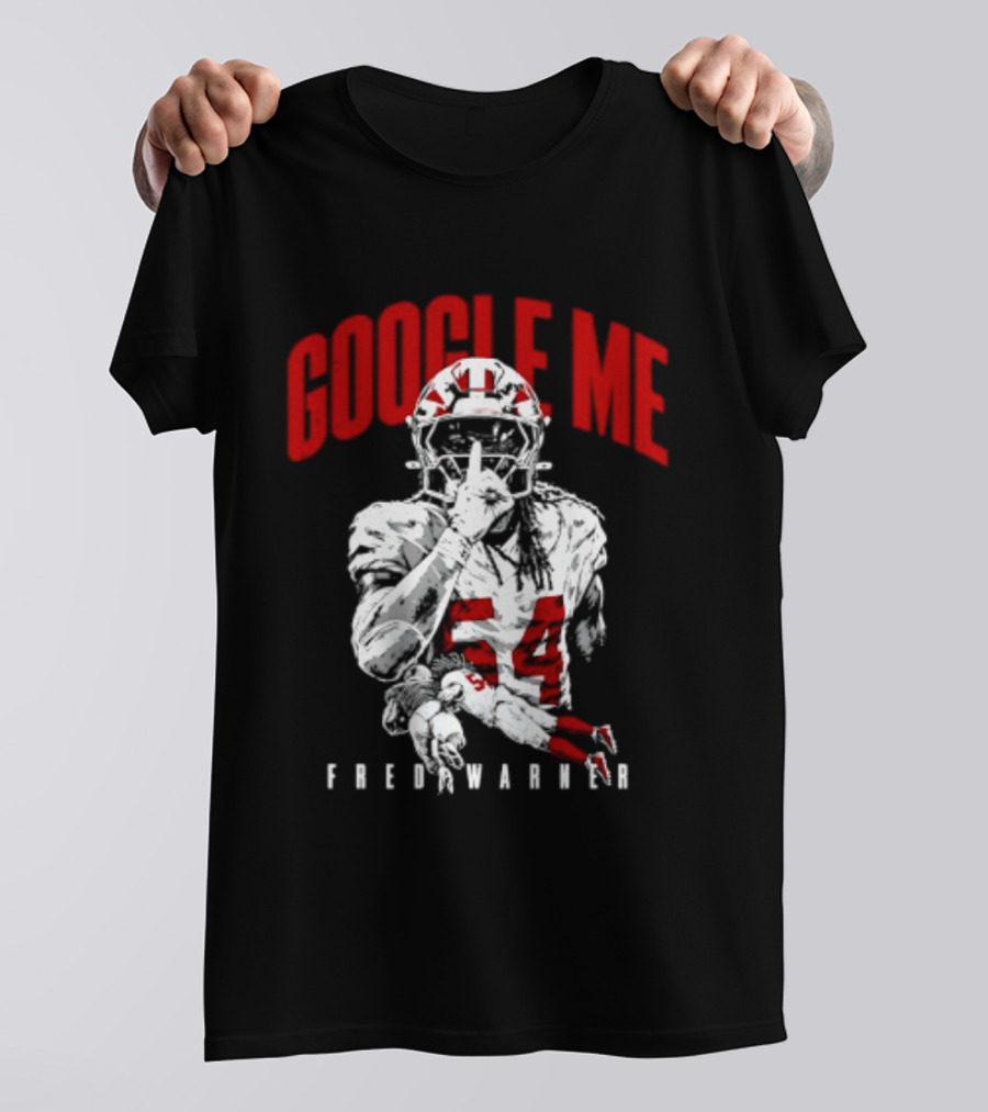 Google Me Fred Warner 54 San Francisco 49ers Shhh T-Shirt