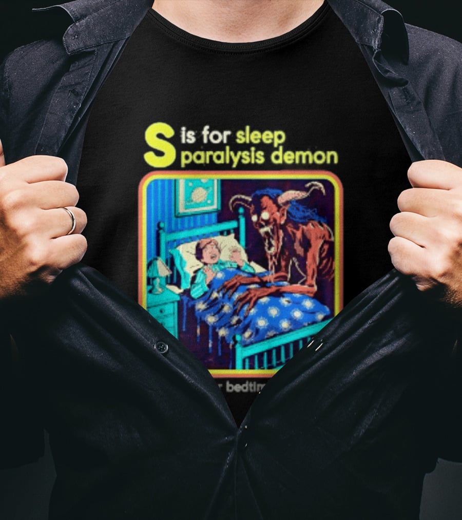 S Is For Sleep Paralysis Demon And Other Bedtime Stories Creepy T-Shirt
