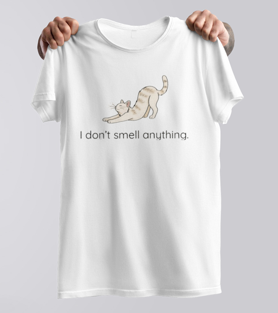 I Don't Smell Anything Cat Kitten Stretching Playful Pose T-Shirt