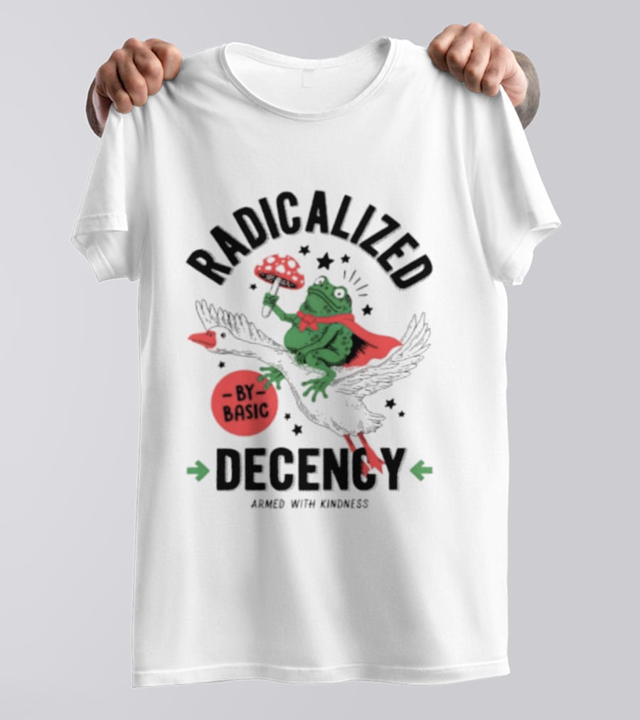 Radicalized By Basic Decency Frog With Flowers Armed With Kindness T-Shirt