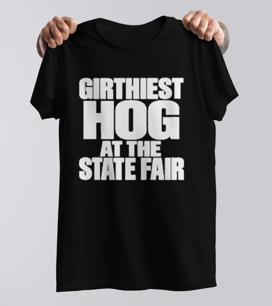 Girthiest Hog At The State Fair Bold White T-Shirt