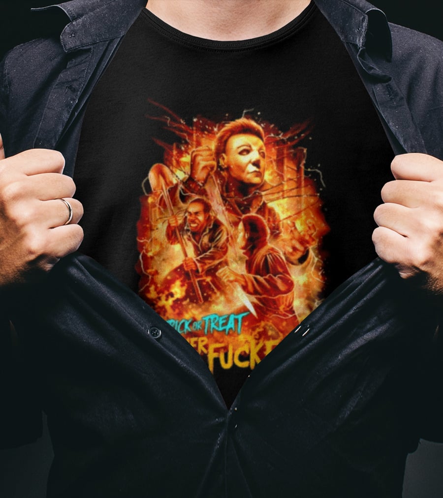 Trick Or Treat Mother Fucker Michael Myers Halloween Horror T-Shirt
