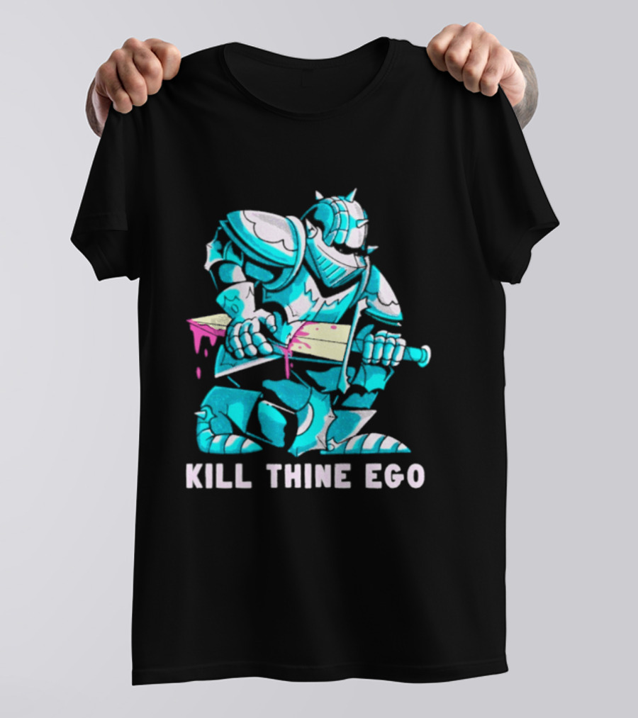 Kill Thine Ego Knight Stoicism Sword Philosophy Armor T-Shirt