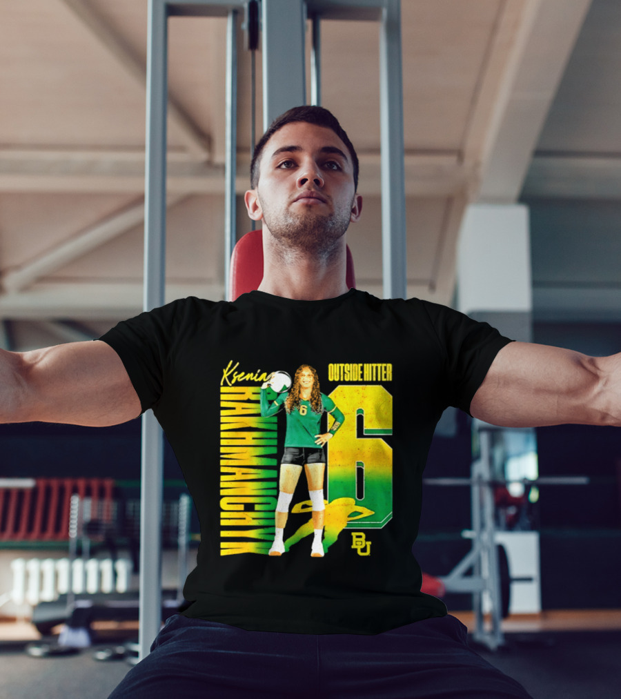 Kseniya Rakhmanchyk Outside Hitter 6 Baylor Bears Volleyball Player T-Shirt