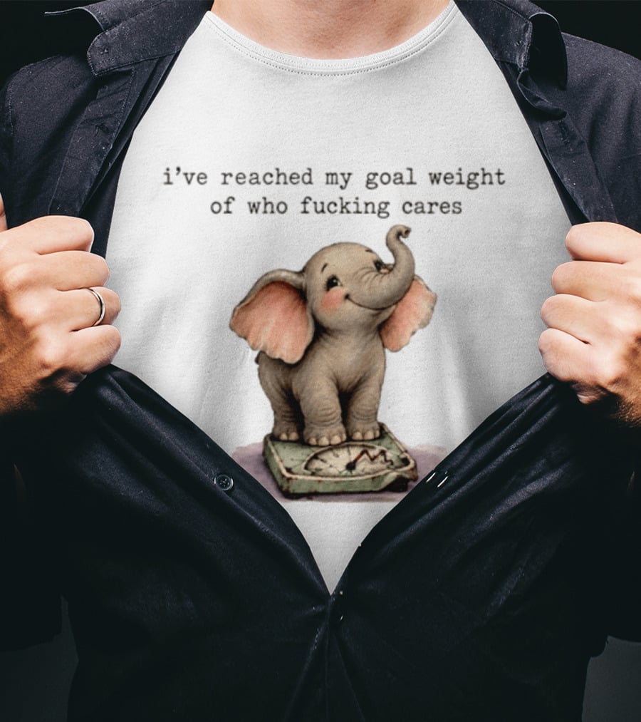 Elephant Goal Weight Of Who Fucking Cares T-Shirt