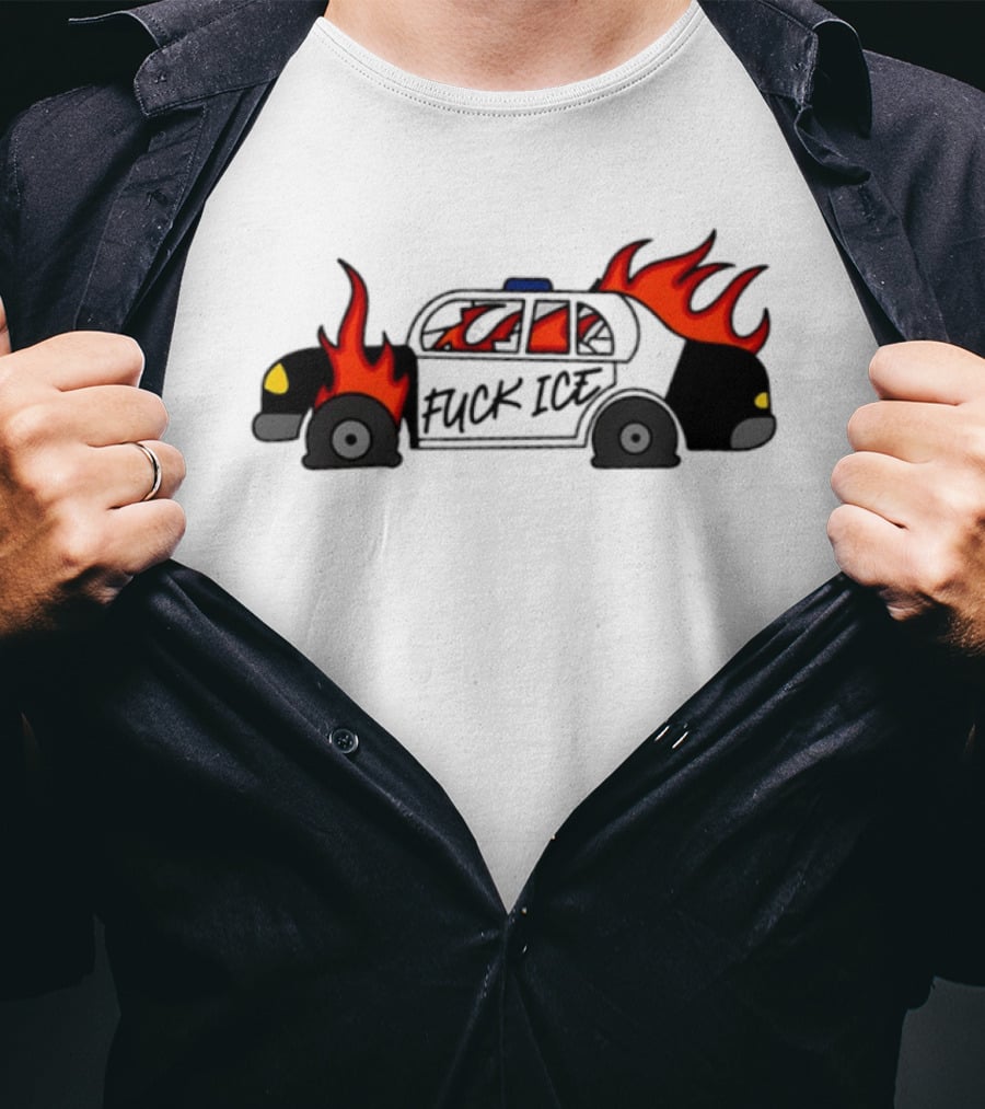 Fuck Ice Burning Police Car Protest Activism T-Shirt