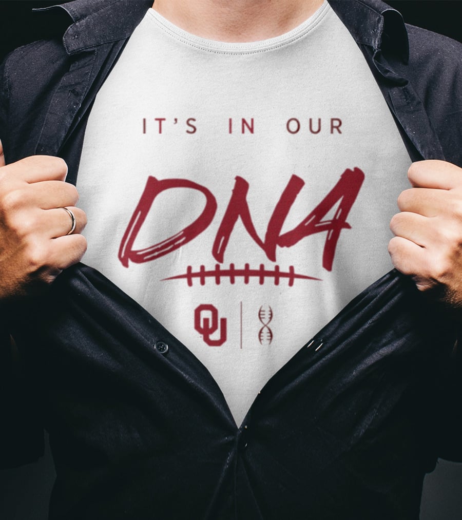 Oklahoma Sooners It's In Our DNA OU Football Fan Pride T-Shirt