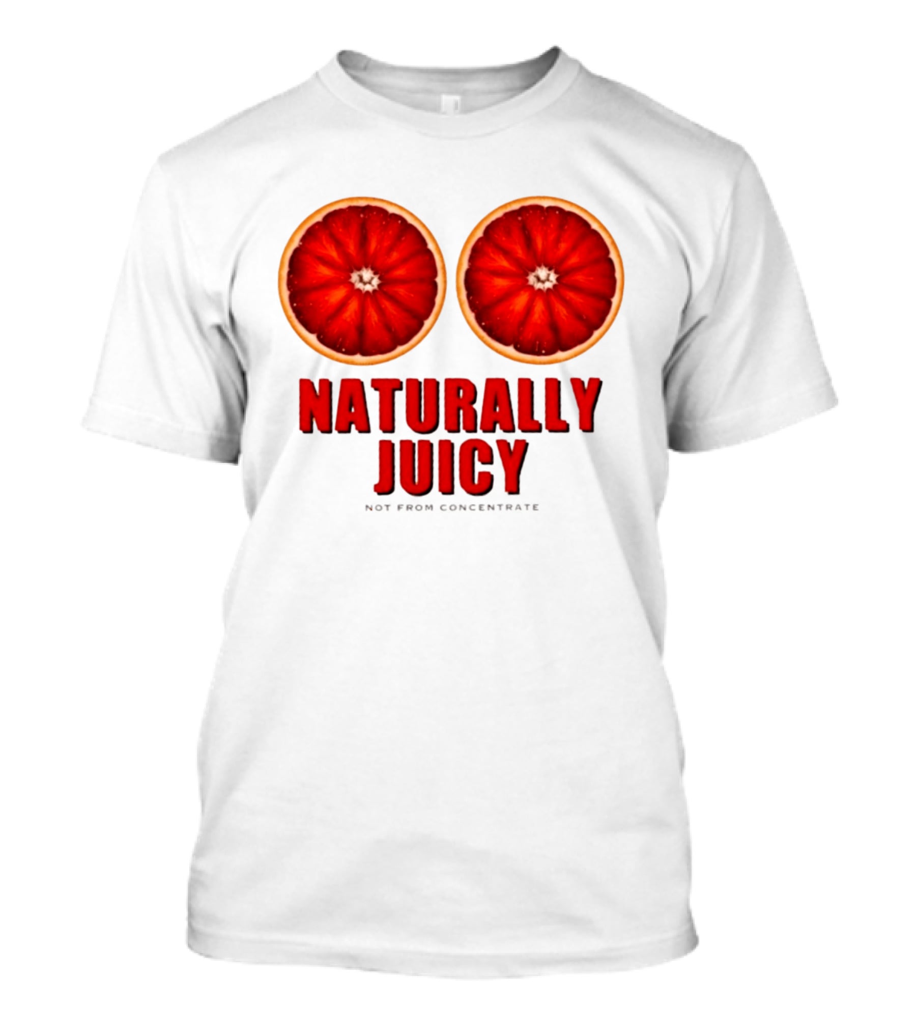 Naturally Juicy Not From Concentrate Blood Orange Slices T-Shirt