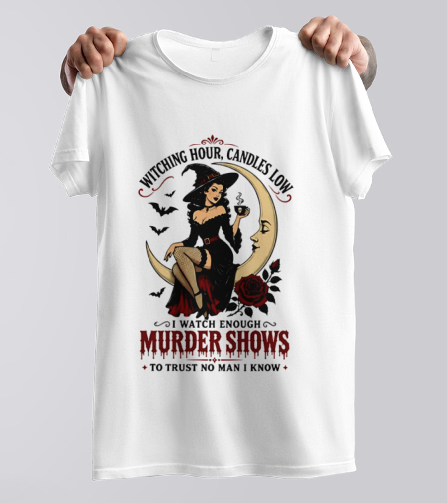 Witching Hour Candles Low Murder Shows Trust No Man Moon Witch Roses T-Shirt