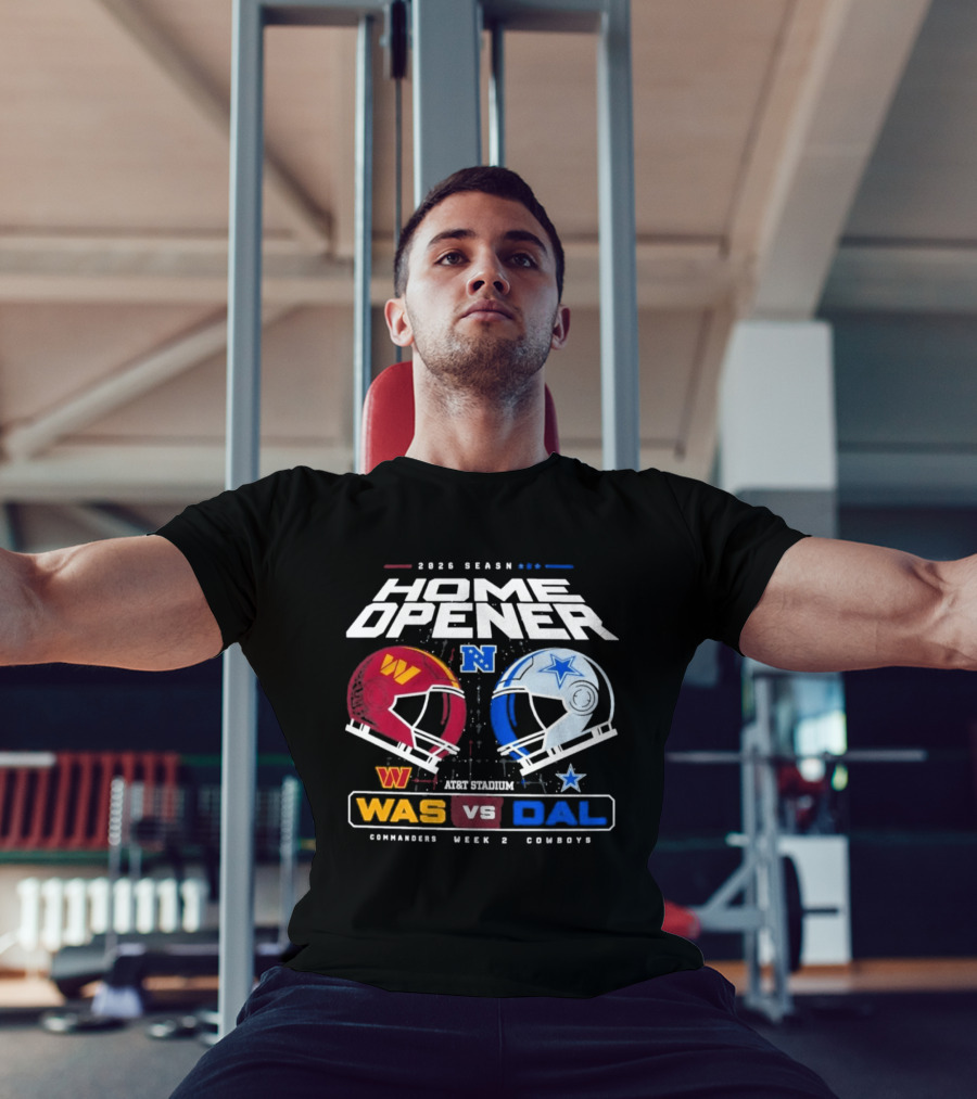 2026 Season Home Opener Washington Commanders Vs Dallas Cowboys Week 2 Gameday T-Shirt