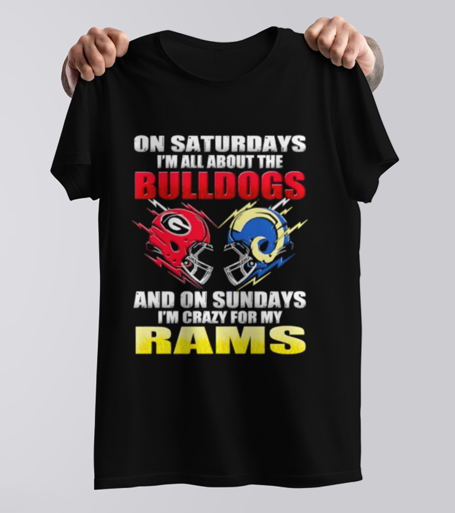 On Saturdays I'm All About The Bulldogs Red And Sundays Crazy For My Rams Helmet Football T-Shirt