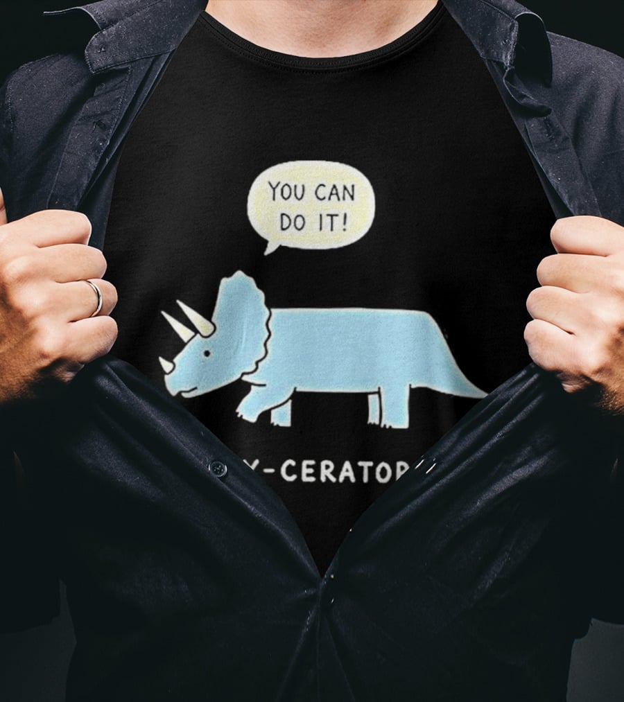 You Can Do It Try Ceratops Dinosaur Motivation Meme T-Shirt