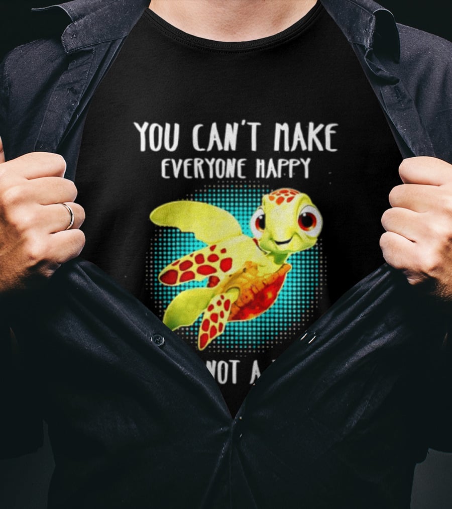You Can't Make Everyone Happy You're Not A Turtle Cute Cartoon Turtle T-Shirt