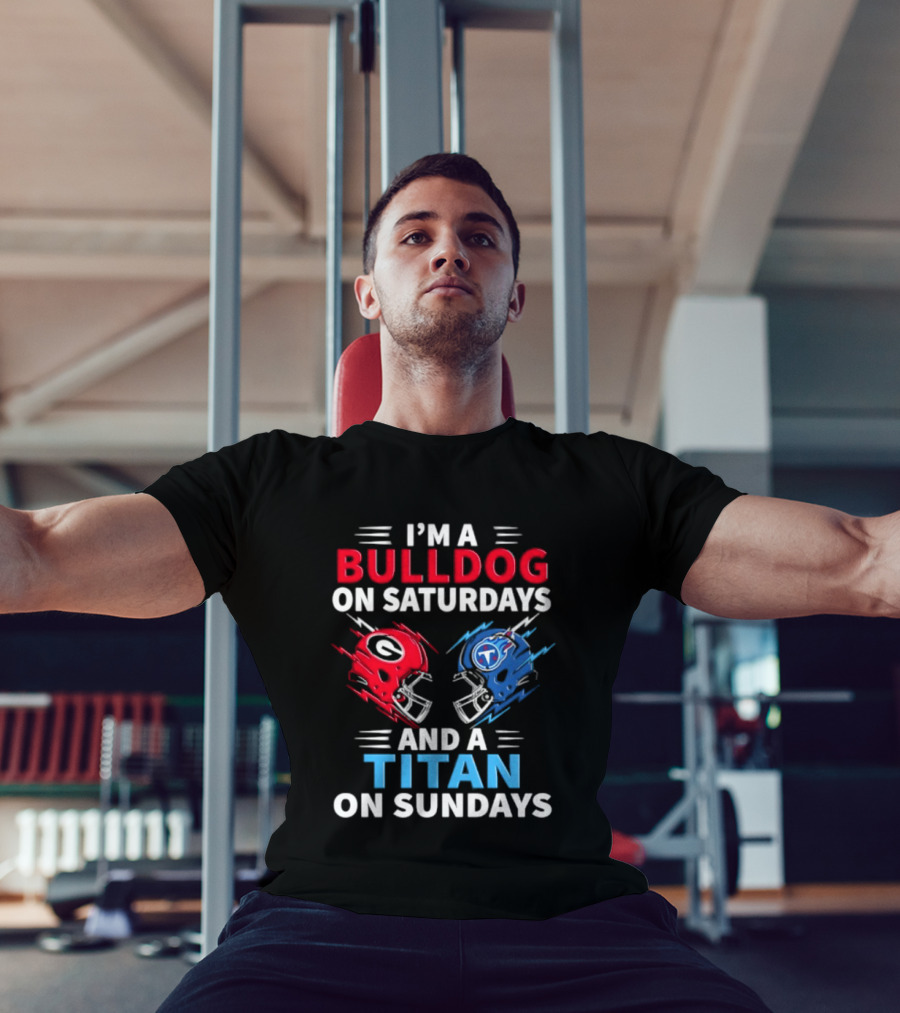 I'm A Bulldog On Saturdays And A Titan On Sundays Georgia Tennessee Football Helmets T-Shirt