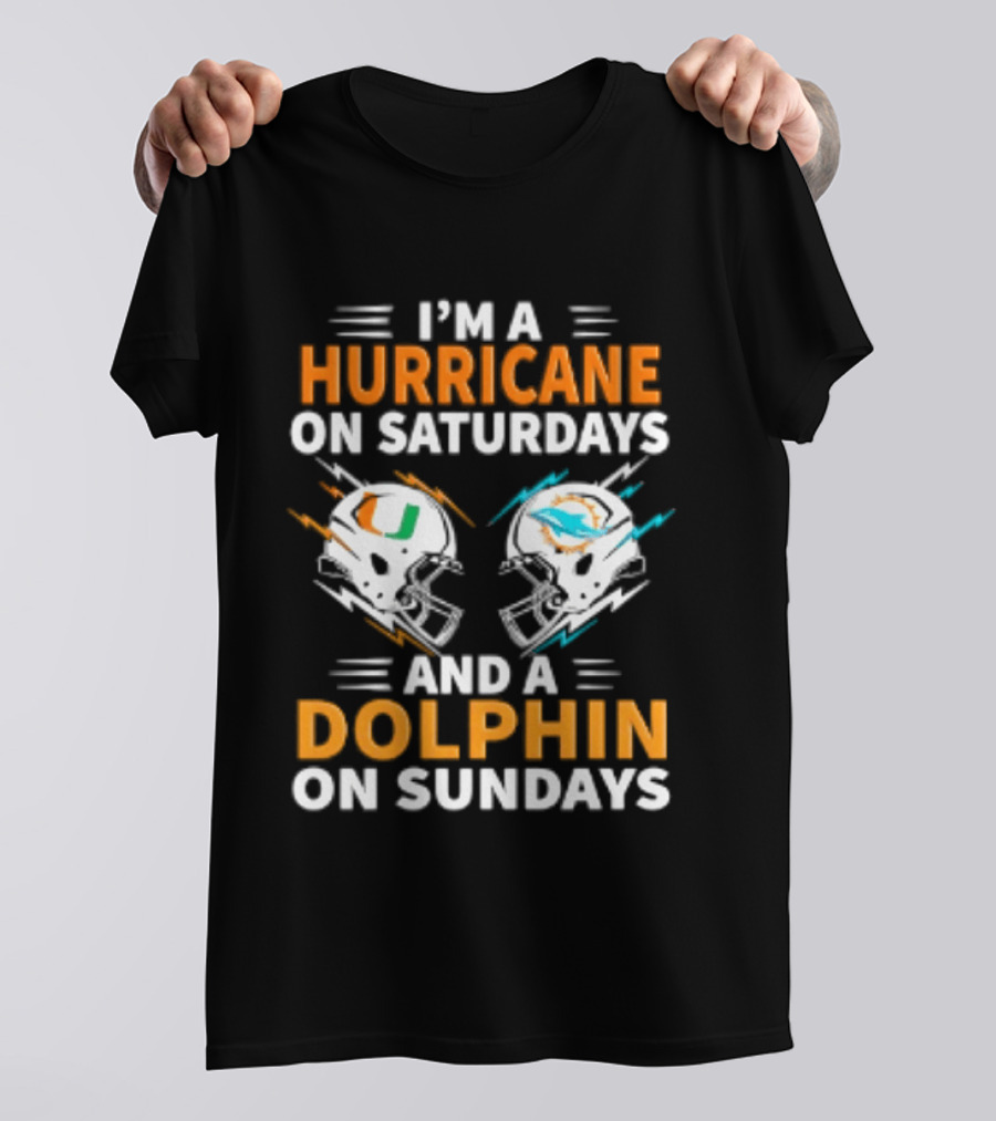 I'm A Hurricane On Saturdays And A Dolphin On Sundays Miami Football Helmet Fans T-Shirt