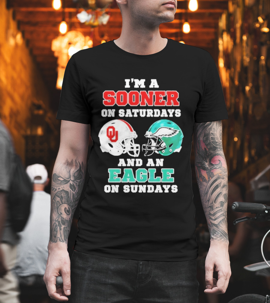 I'm A Sooner On Saturdays And An Eagle On Sundays Football Helmets T-Shirt