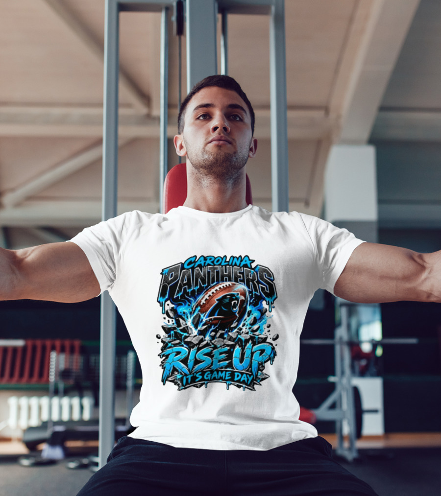 Carolina Panthers Rise Up It's Game Day Football Panthers T-Shirt