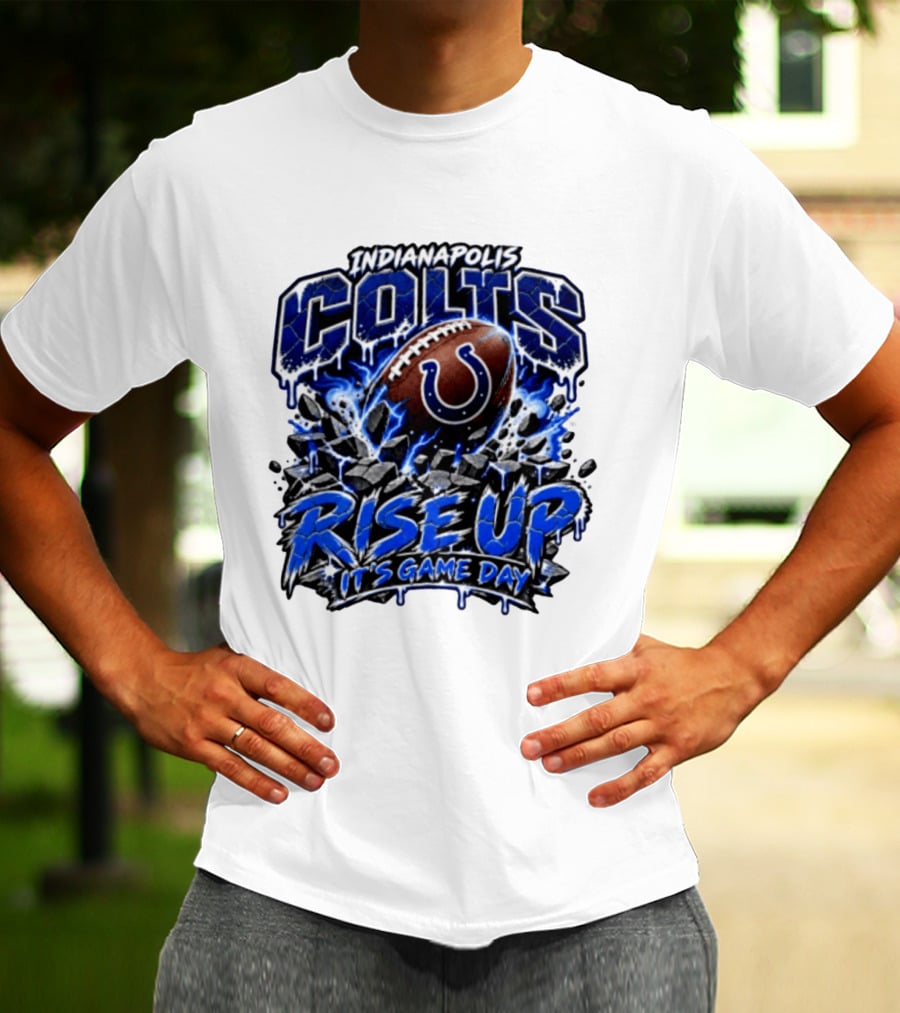 Indianapolis Colts Rise Up It's Game Day Football T-Shirt