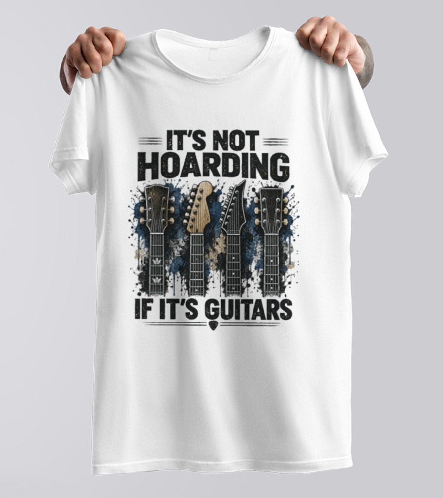 It's Not Hoarding If It's Guitars Guitar Headstocks T-Shirt
