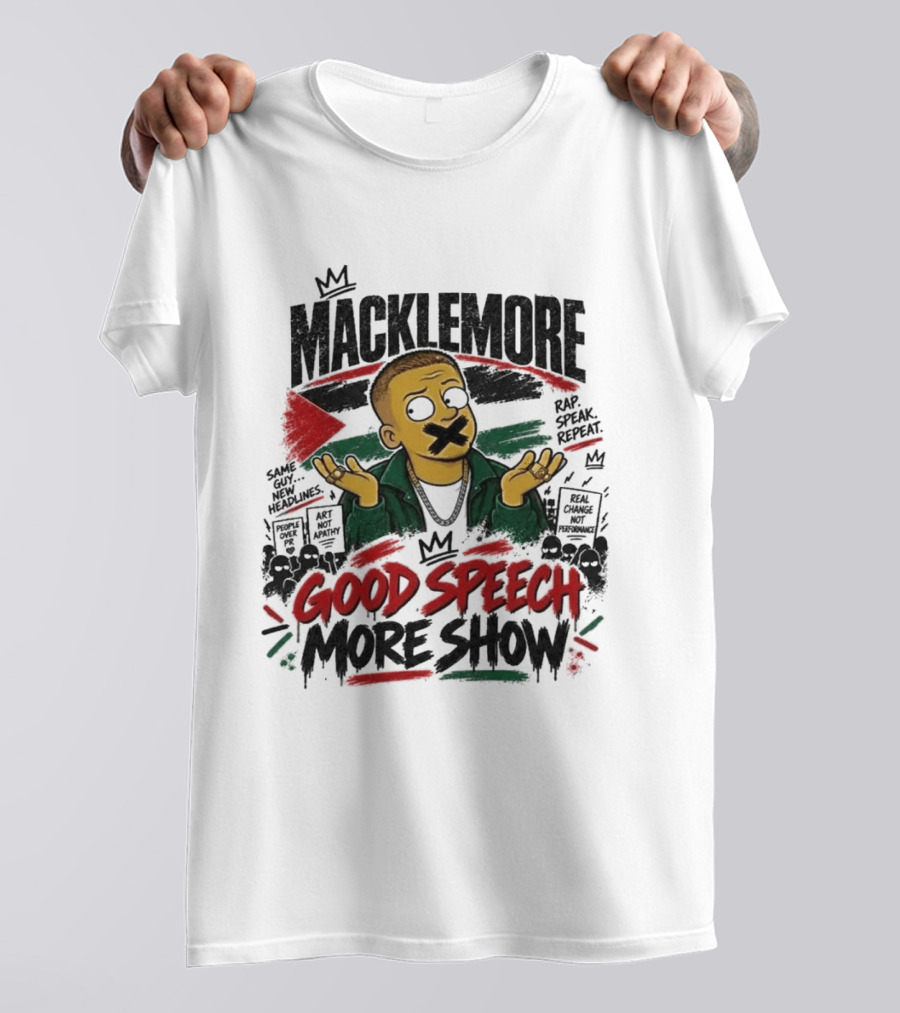 Macklemore Good Speech More Show Rap Speak Repeat T-Shirt