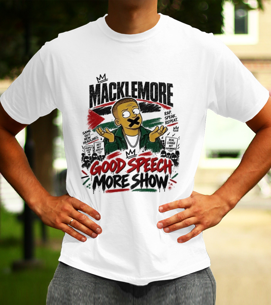 Macklemore Good Speech More Show Rap Speak Repeat T-Shirt
