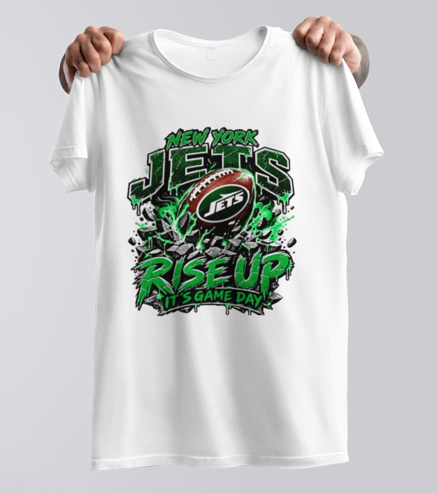 New York Jets Rise Up It's Game Day Football Fan Gear T-Shirt