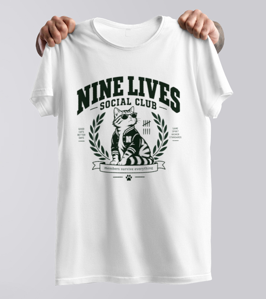 Nine Lives Social Club Good Cats Better Days Members Survive Everything T-Shirt