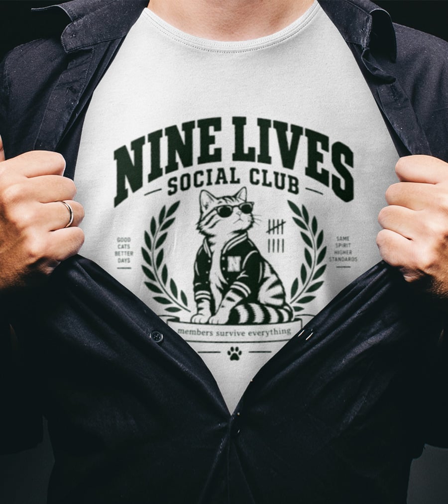 Nine Lives Social Club Good Cats Better Days Members Survive Everything T-Shirt