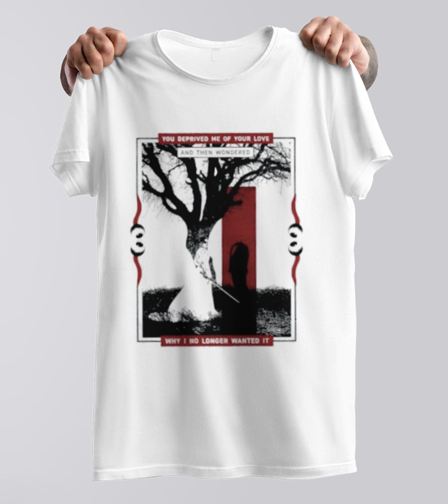 You Deprived Me Of Your Love Tree Silhouette Red Shadow T-Shirt
