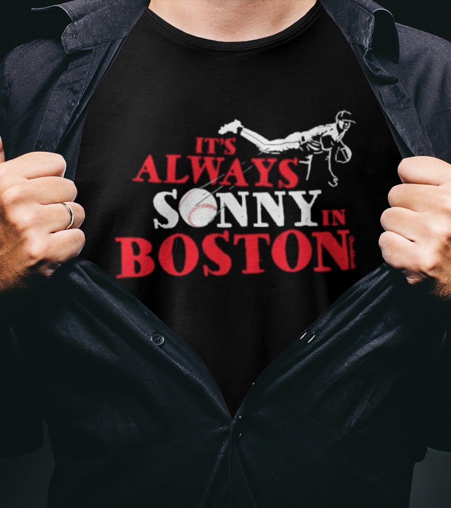 It's Always Sonny In Boston Baseball Red Sox Catcher's Dive T-Shirt
