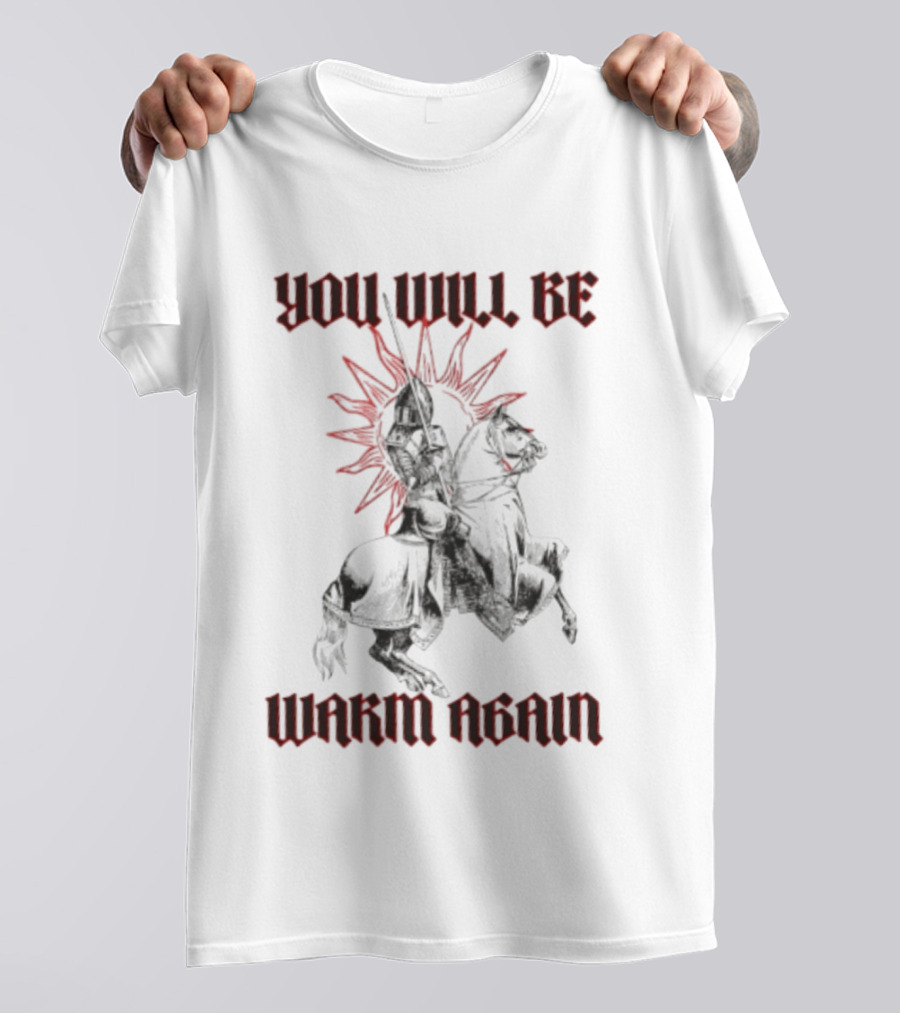 You Will Be Warm Again Medieval Knight On Horseback Sunburst T-Shirt