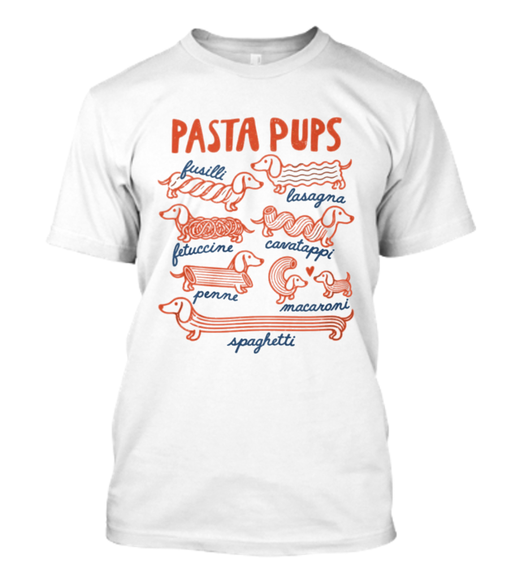 Pasta Pups Dachshund Fusilli Lasagna Fettuccine Cavatappi Penne Macaroni Spaghetti T-Shirt