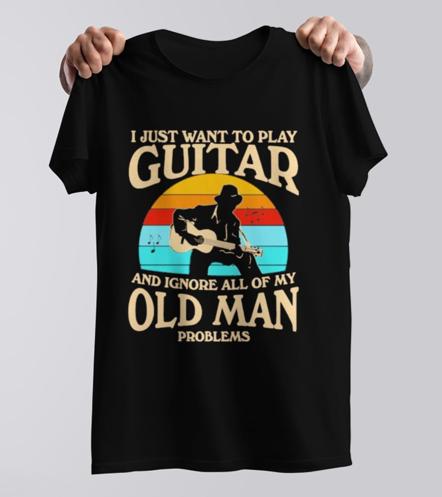 I Just Want To Play Guitar And Ignore All Of My Old Man Problems Vintage Retro Sunset T-Shirt