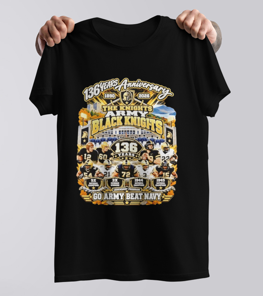 136 Years Anniversary The Knights Army Black Knights Go Army Beat Navy 5x National Champions 1944 1945 T-Shirt
