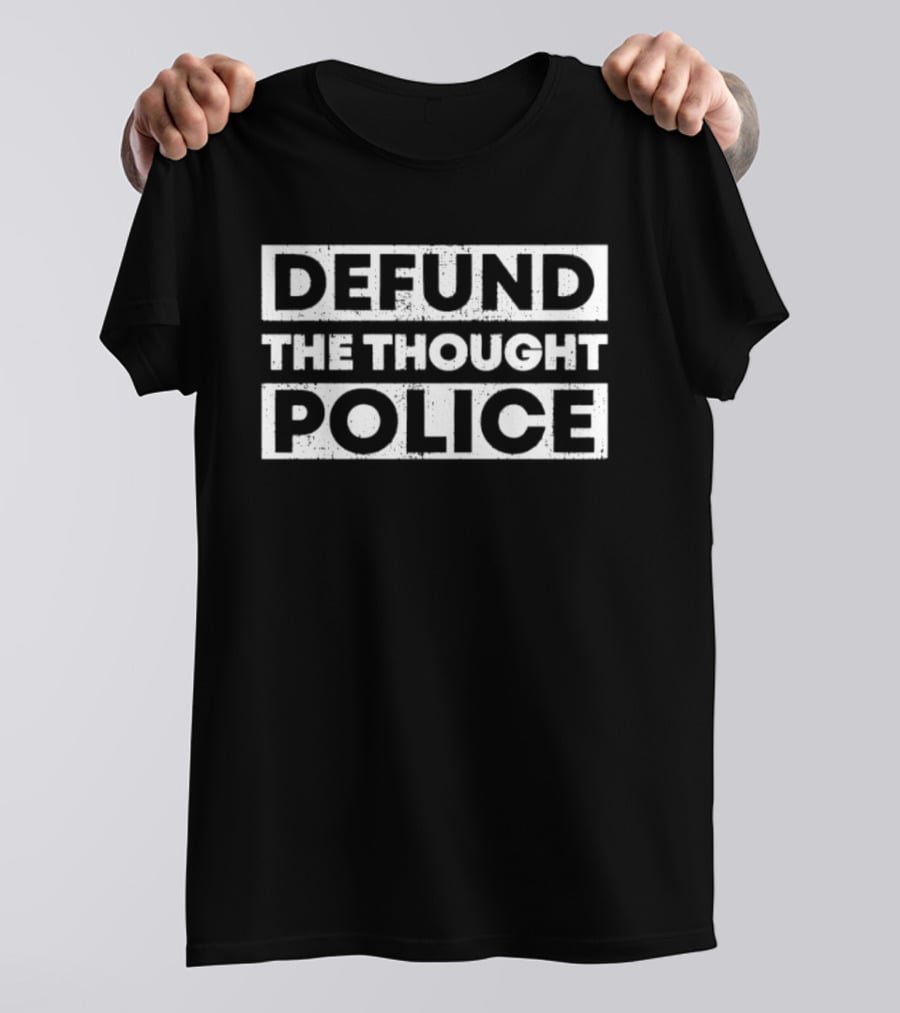 Defund The Thought Police Statement Bold White T-Shirt