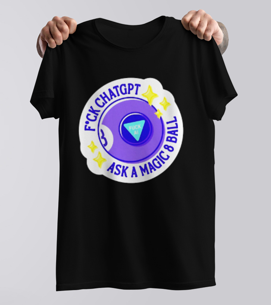 F*ck ChatGPT Ask A Magic 8 Ball F*ck AI Purple With Stars T-Shirt