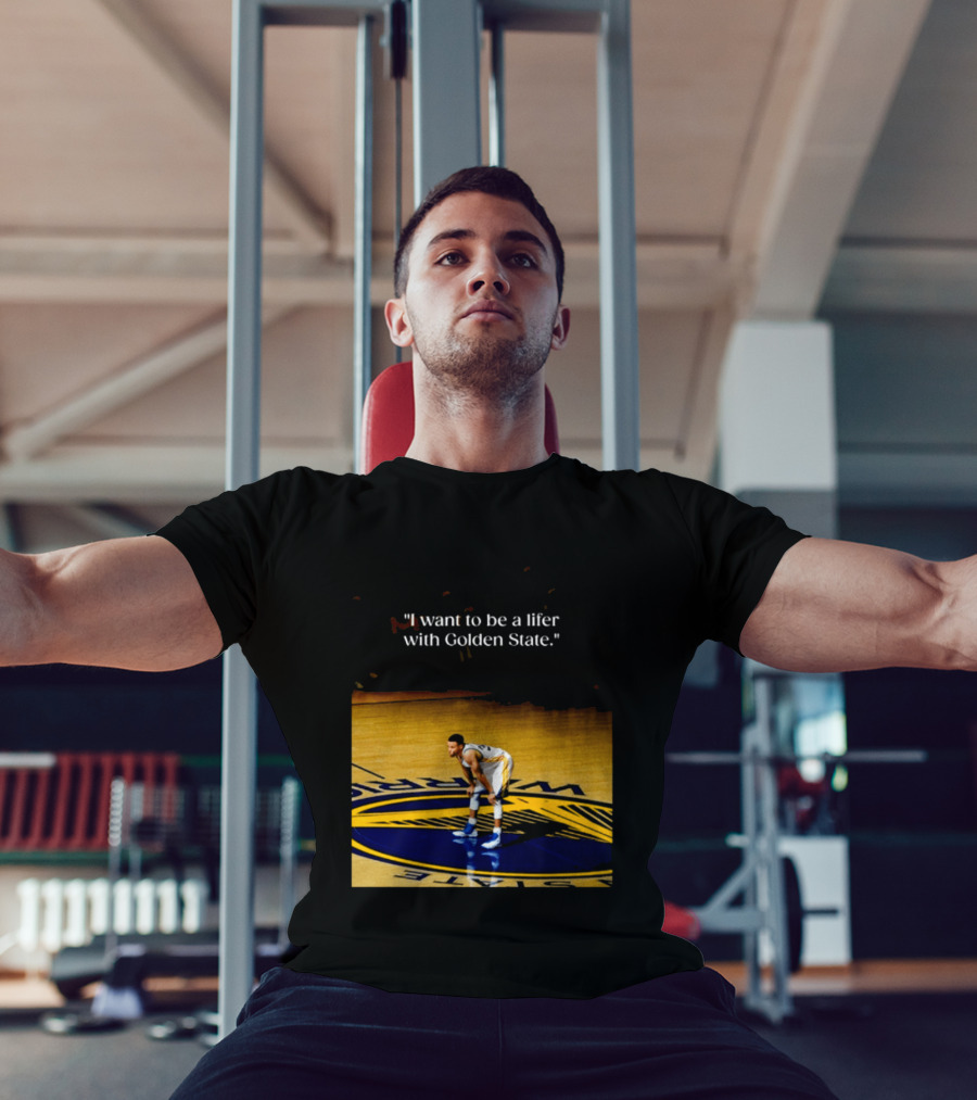 Golden State Warriors Stephen Curry I Want To Be A Lifer With Golden State Basketball Court T-Shirt