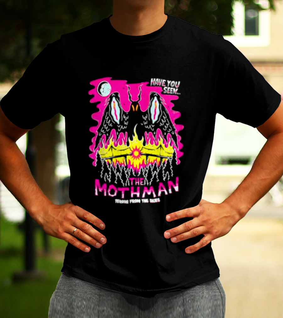 Have You Seen The Mothman Terror From The Skies Moon Eyes Wings Flame T-Shirt