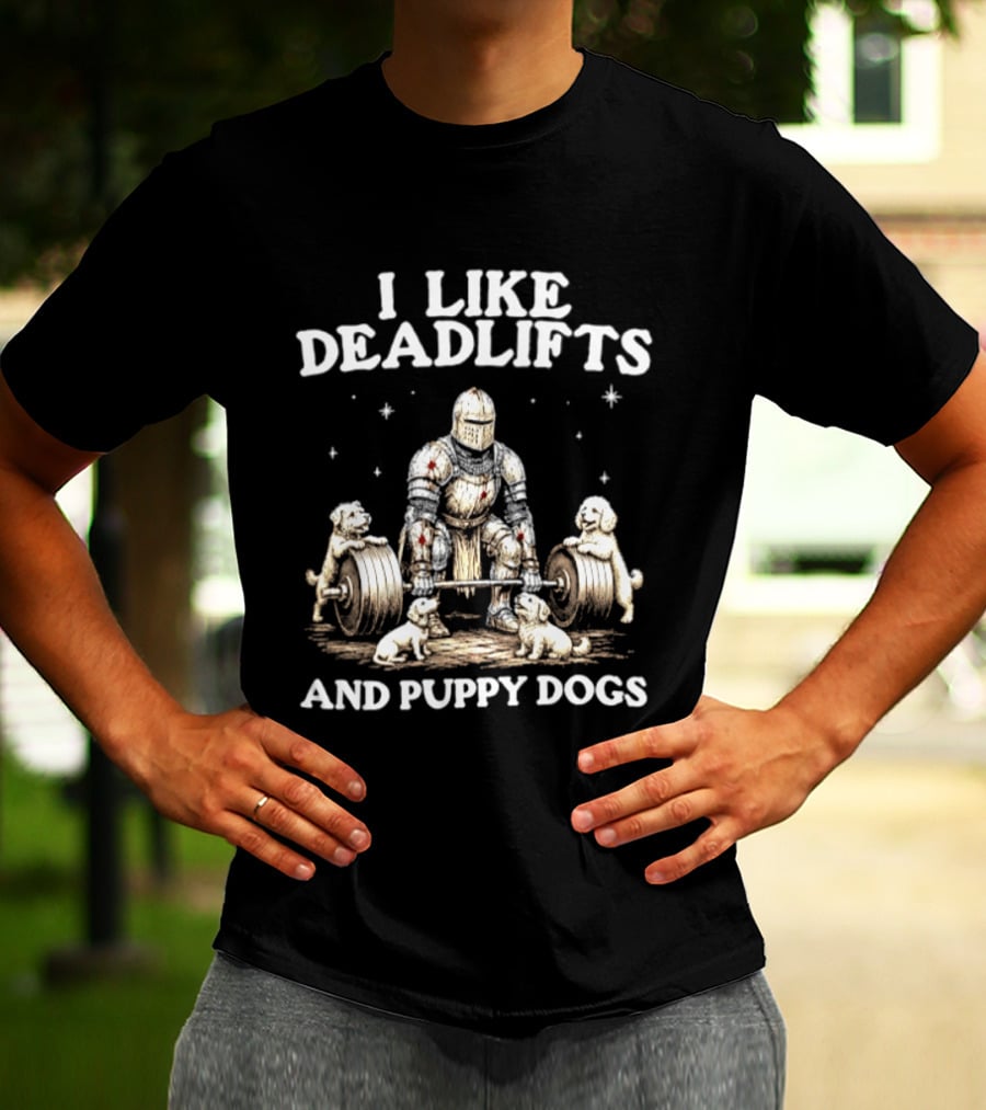 I Like Deadlifts And Puppy Dogs Medieval Warrior Lifting Weights With Dogs T-Shirt
