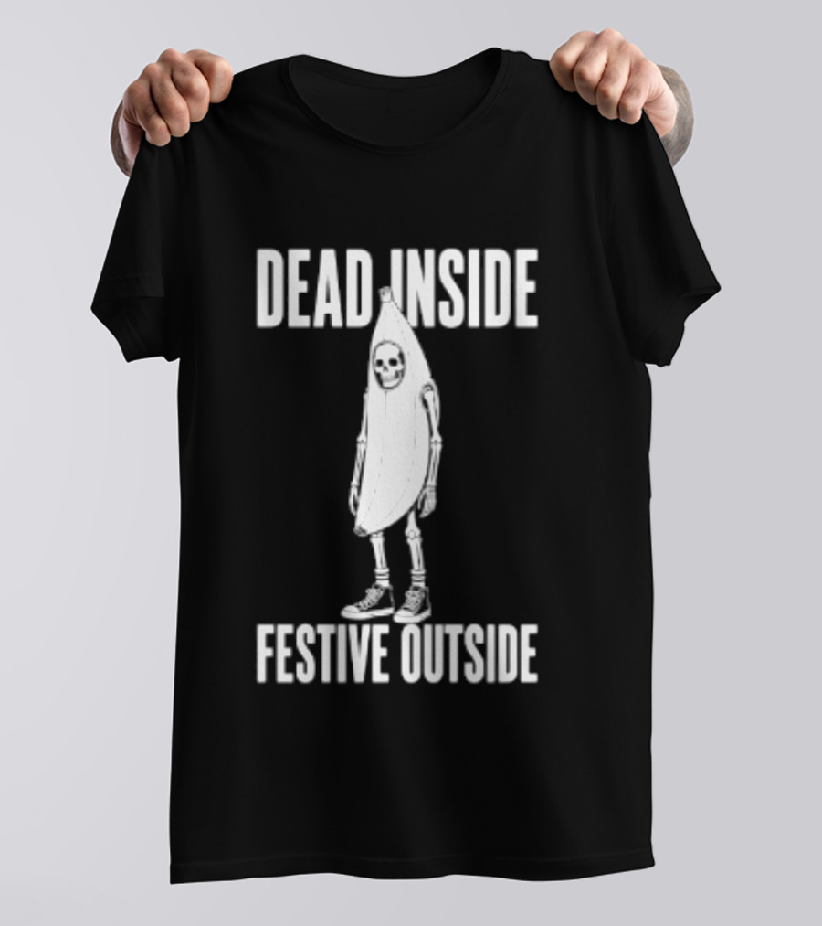 Dead Inside Festive Outside Skeleton Banana Halloween Humor T-Shirt